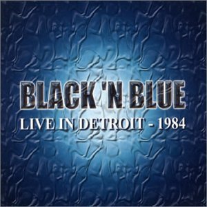 BLACK N BLUE - Live in Detroit 1984