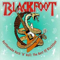 BLACKFOOT - Rattlesnake rock - best of