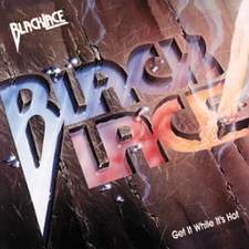 BLACKLACE - Get it while its hot/Unlaced
