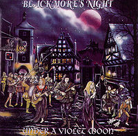 BLACKMORES NIGHT - Under a violent moon