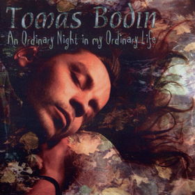 BODIN TOMAS - An ordinary night in my or