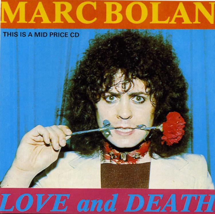 BOLAN MARC AND T.REX - Love and death