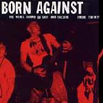 BORN AGAINST - The rebel sounds of shit 