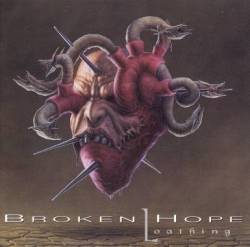BROKEN HOPE - Loathing