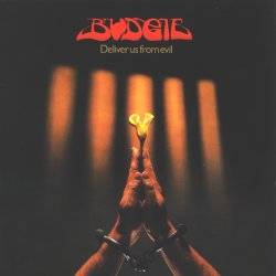 BUDGIE - Deliver us from evil