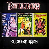 BULLHORN - Suckerpunch