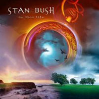 BUSH STAN - In this life
