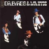 BYRDS - Dr.Byrds and mr.Hyde