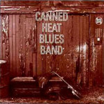 CANNED HEAT - Canned heat blues band