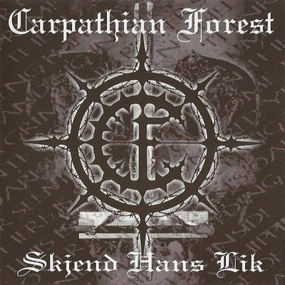 CARPATHIAN FOREST - Skjen hans lik