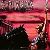 CENTURION - Arise of the empire