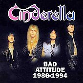 CINDERELLA - Bad attitude 1986-1994