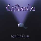CINDERELLA - Live at The Key club