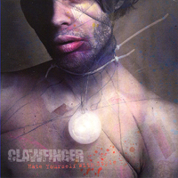 CLAWFINGER - Hate yourself with style