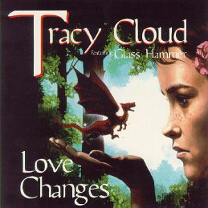 CLOUD TRACY & GLASS HAMMER - Love change