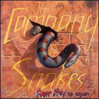COMPANY OF SNAKES - Here they go again