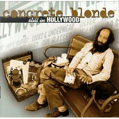 CONCRETE BLONDE - Still in Hollywood