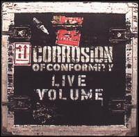 CORROSION OF CONFORMITY - Live volume
