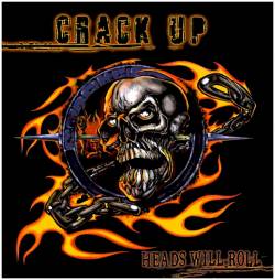 CRACK UP - Heads will roll