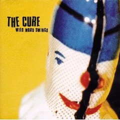 CURE - Wild mood swings