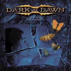DARK AT DAWN - Of decay and desire