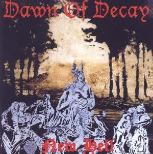 DAWN OF DECAY - New hell