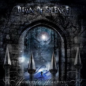 DAWN OF SILENCE - Moment of weakness