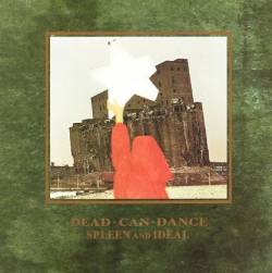 DEAD CAN DANCE - Spleen and ideal