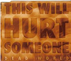 DEAD WORLD - This will hurt someone