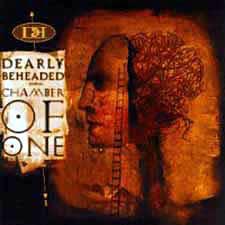 DEARLY BEHEADED - Chamber of one