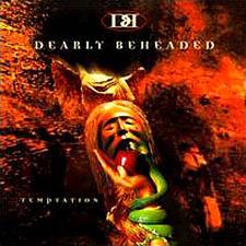 DEARLY BEHEADED - Temptation