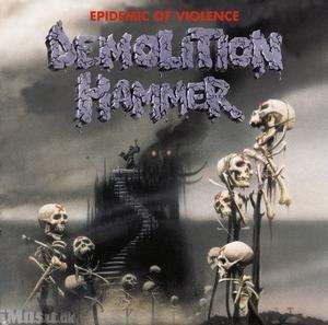 DEMOLITION HAMMER - Epidemic Of Viol