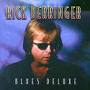DERRINGER RICK - Blues deluxe