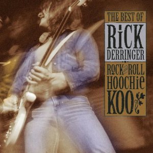 DERRINGER RICK - Rock n Roll hoochie koo -