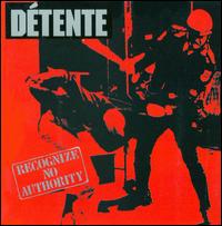 DETENTE - Recognize no authority