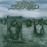 DEW-SCENTED - Ill natured/Innoscent
