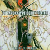 DIE APOKALYPTISCHEN REITER - Friede sei 