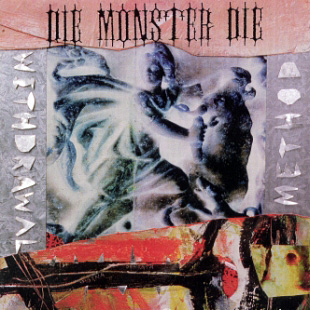 DIE MONSTER DIE - Withdrawal method