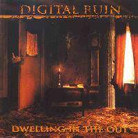 DIGITAL RUIN - Dwelling in the out