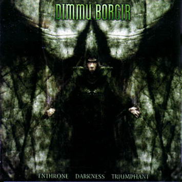 DIMMU BORGIR - Enthrone darkness triumph
