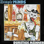 DIMPLE MINDS - Durstige maenner