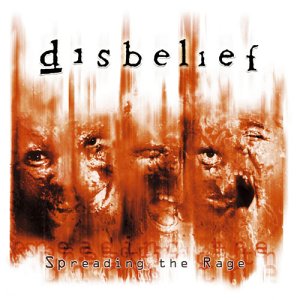 DISBELIEF - Spreading the rage