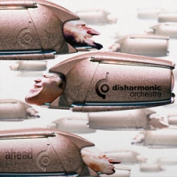 DISHARMONIC ORCHESTRA - Ahead