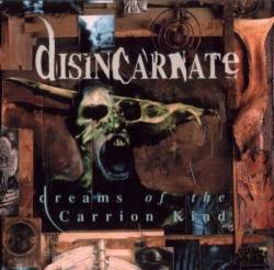 DISINCARNATE - Dreams of the carrion kin