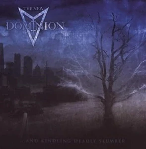 NEW DOMINION - And kindly deadly slumber