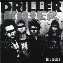 DRILLER KILLER - Brutalize