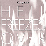 EAGLES - Hell freezes over