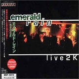 EMERALD RAIN - Live 2k