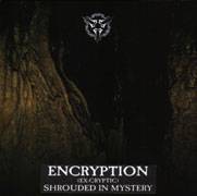 ENCRYPTION - Shrouded in mystery
