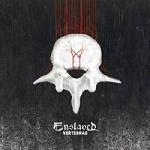 ENSLAVED - Vertebrae